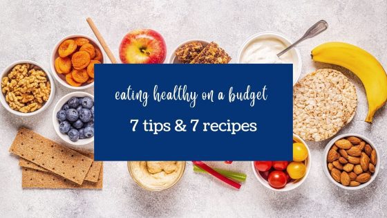 7 tips and 7 recipes for eating healthy on a budget / My Sweet Zepol / Zulily
